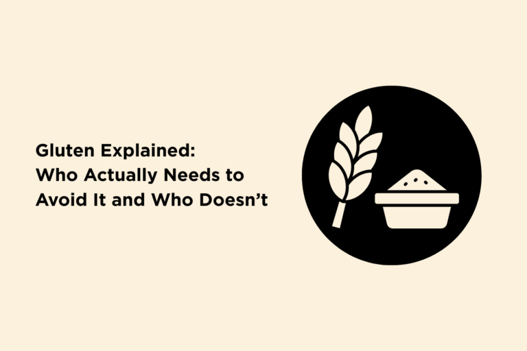 Gluten Explained: Who Actually Needs to Avoid It and Who Doesn’t