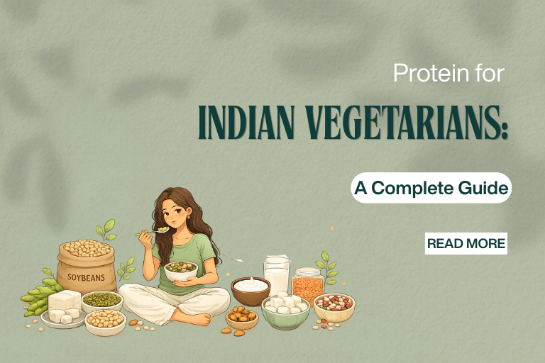 Protein for Indian Vegetarians: A Complete Guide
